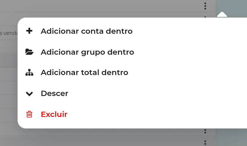 Menu de ações de um grupo do DRE: adicionar conta, grupo ou total dentro, descer e excluir