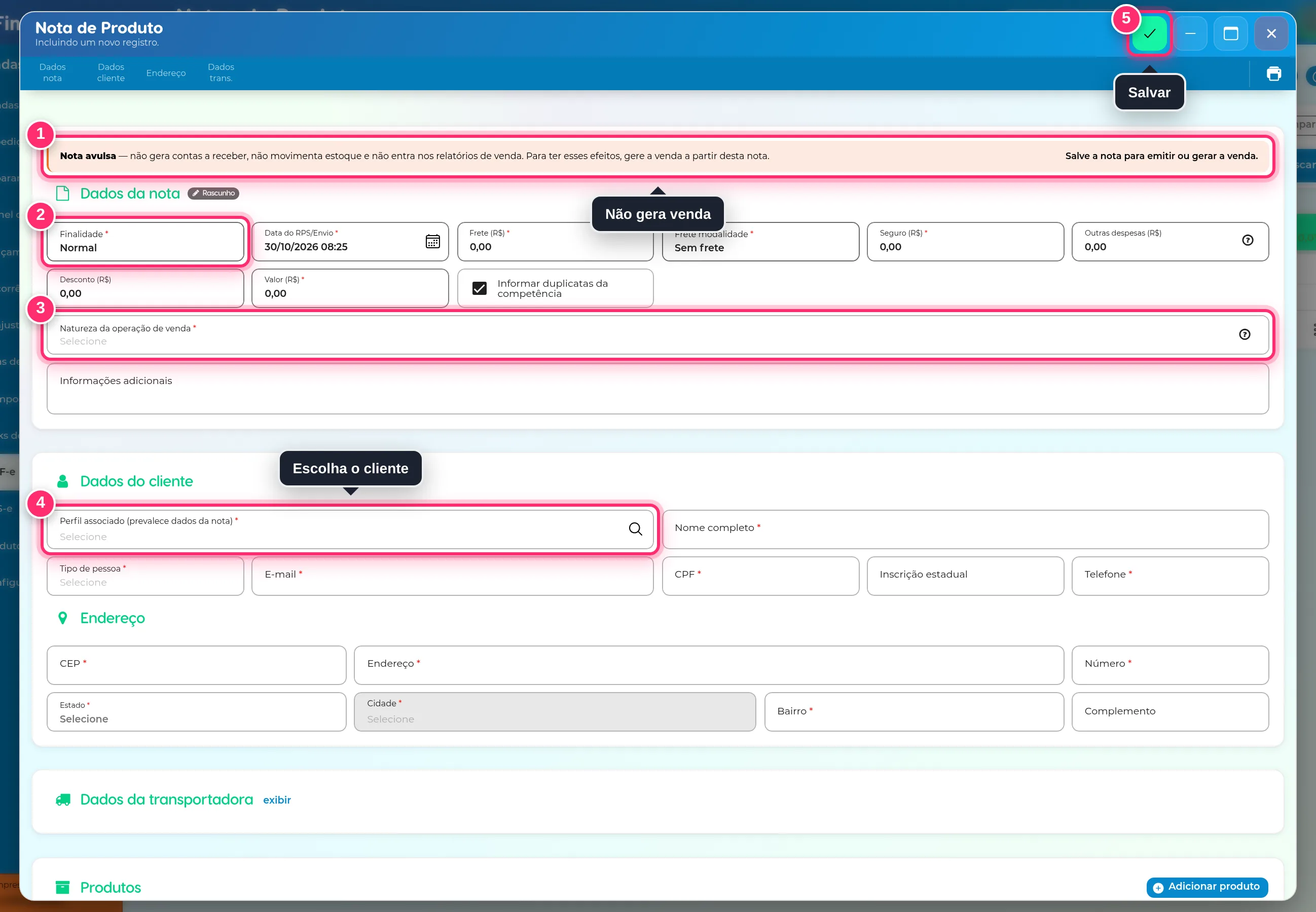 Nota de produto nova, avulsa, com o aviso de nota avulsa, a finalidade, a natureza da operação, o cliente e o botão de salvar destacados