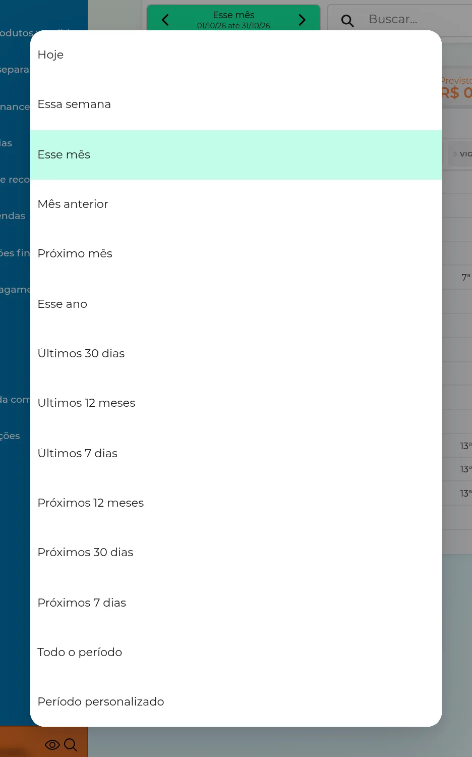Lista de períodos: Hoje, Essa semana, Esse mês, Mês anterior, Próximo mês, Esse ano, últimos e próximos dias e meses, Todo o período e Período personalizado