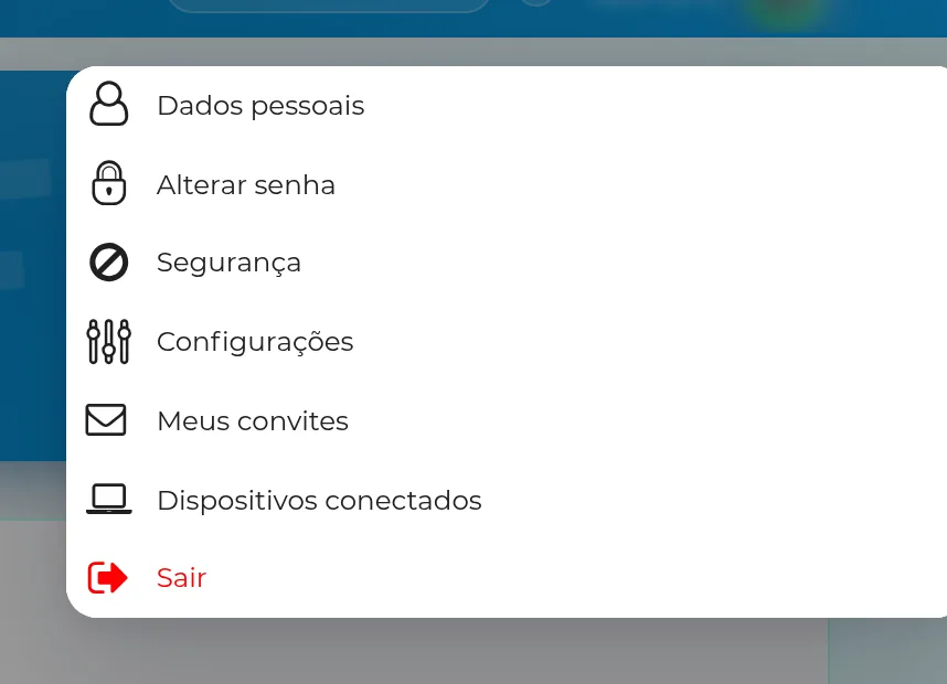 Menu do usuário com Dados pessoais, Alterar senha, Segurança, Configurações, Meus convites, Dispositivos conectados e Sair