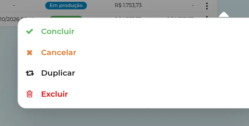 Menu de ações de uma ordem aberta: Concluir, Cancelar, Duplicar e Excluir