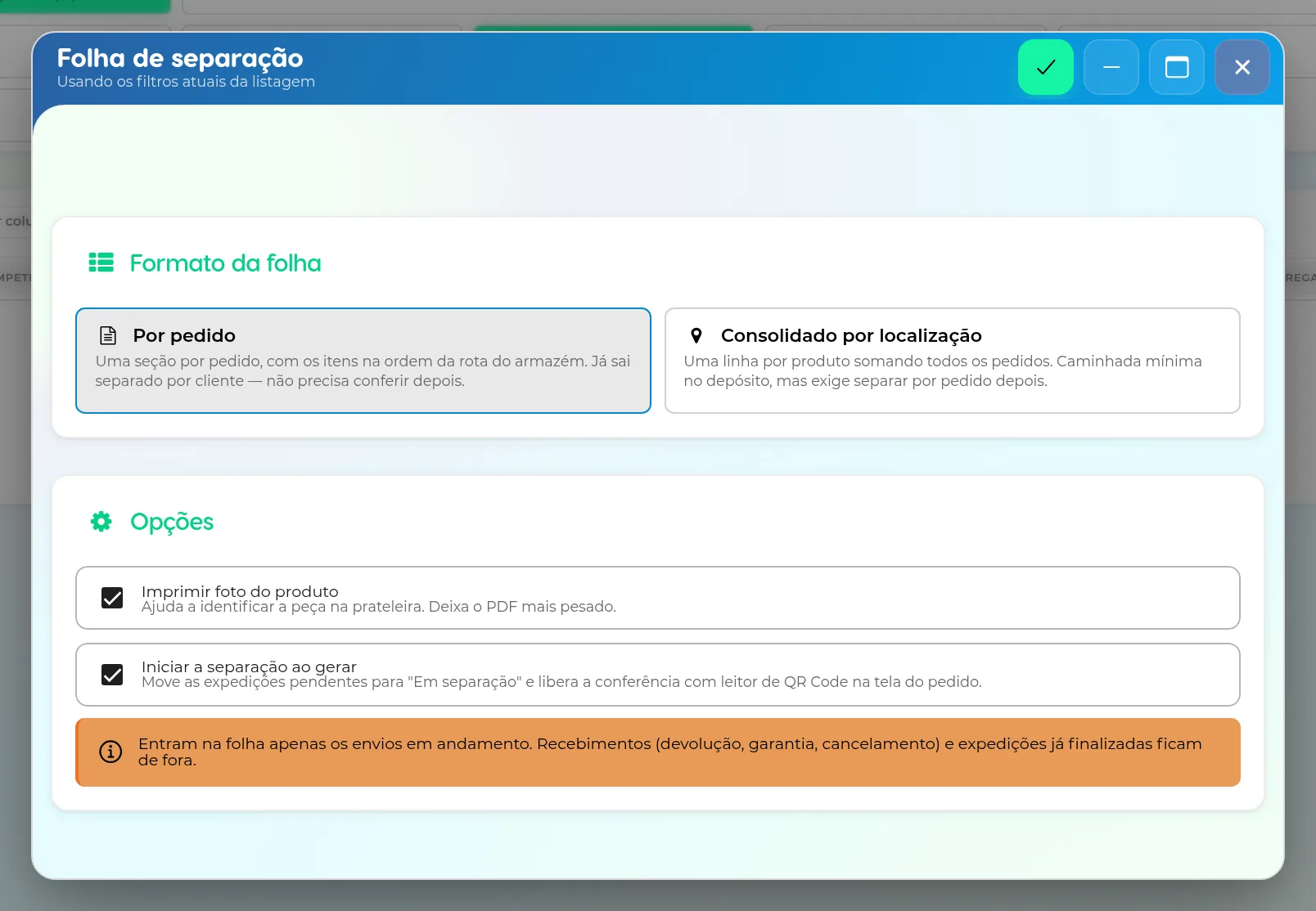 Janela Folha de separação com os formatos Por pedido e Consolidado por localização e as opções